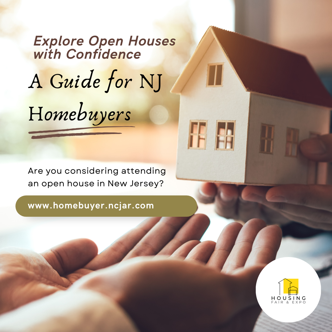 Explore Open Houses with Confidence: A Guide for NJ Homebuyers