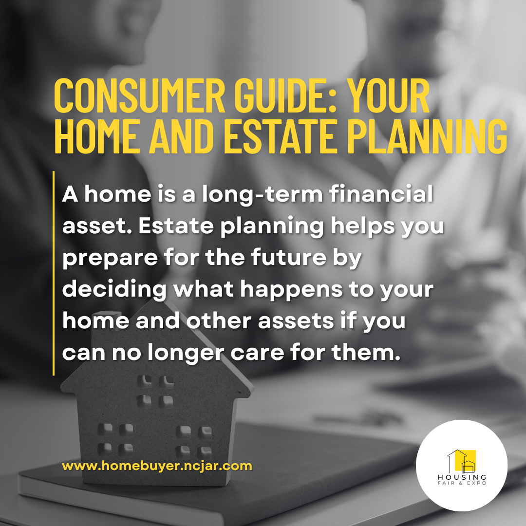 Consumer Guide: Your Home and Estate Planning